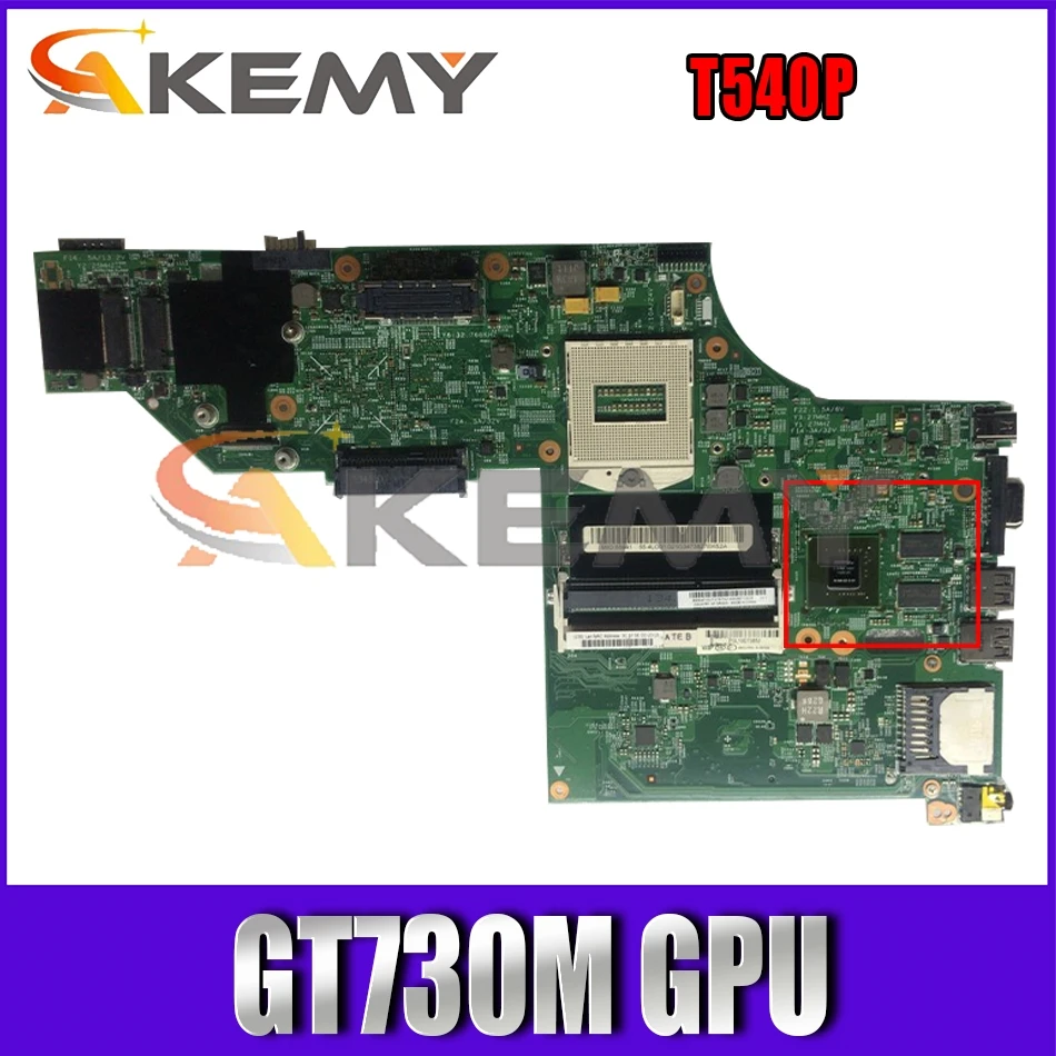 

Материнская плата Akemy для ноутбука Lenovo ThinkPad T540P, 48,4lo18,5 021 GPU GT730M 100%, тестовая работа FRU 00UP925 04X5291 00UP931 00UP933