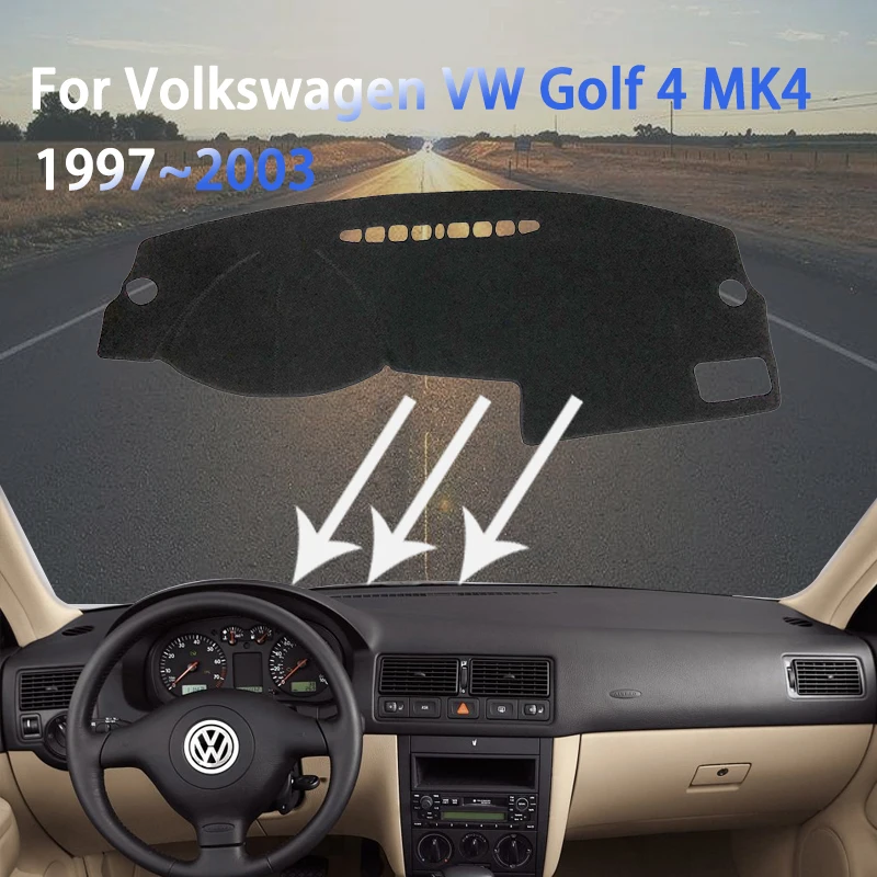 

For Volkswagen VW Golf 4 MK4 1997~2003 1J Dashboard Cover Mats Dustproof Sun-shading Non-slip Sunshade Carpet Car Accessories