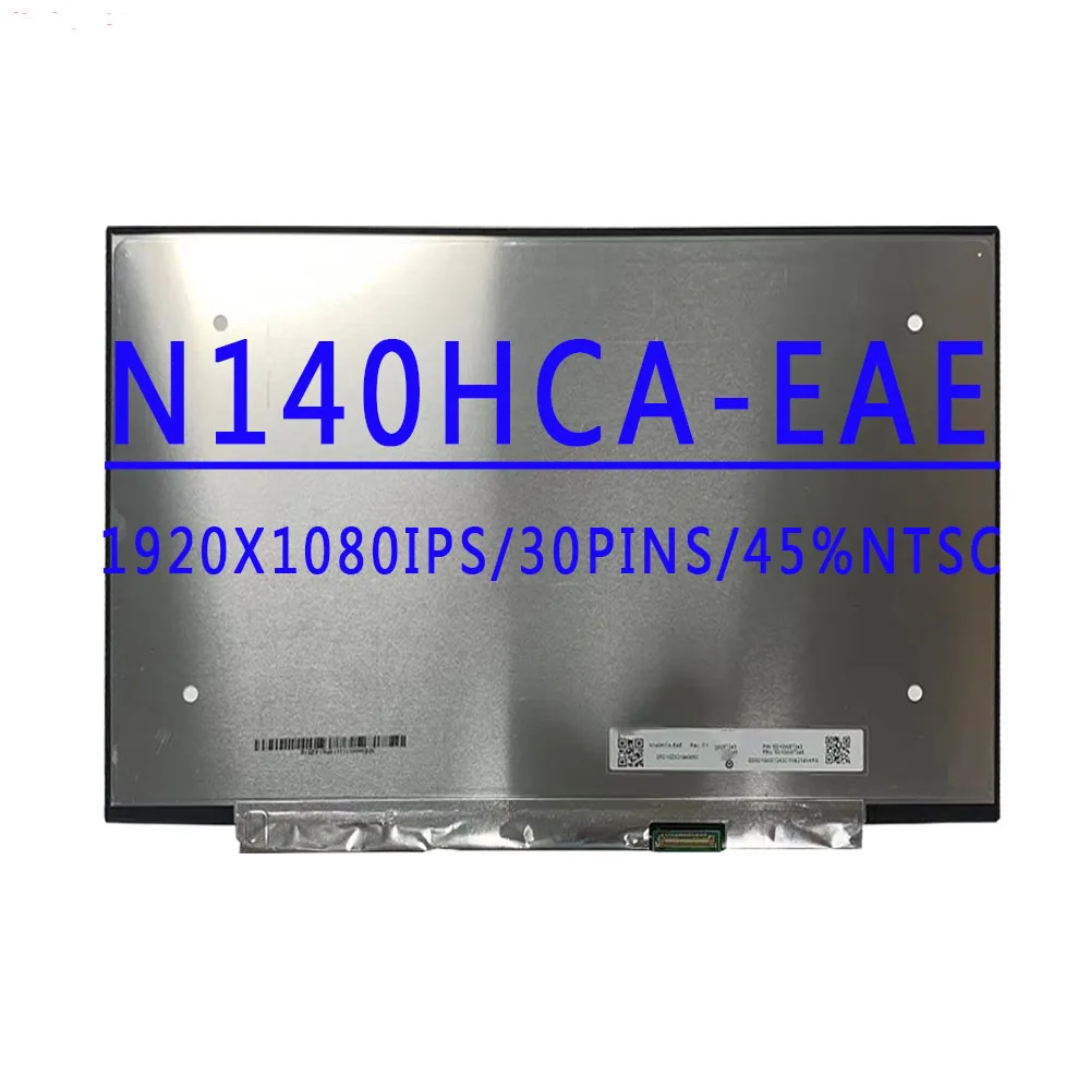 14 0-дюймовый 1920x1080 IPS FHD 30-контактный EDP 45%NTSC 60 Гц ЖК-экран N140HCA-EAE NV140FHM-N48 N3K N4K N3B N4H N44 N45
