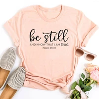 be still and know that i am god shirt christian t shirt religious gifts faith shirts bible verse tee vintage graphic tee l