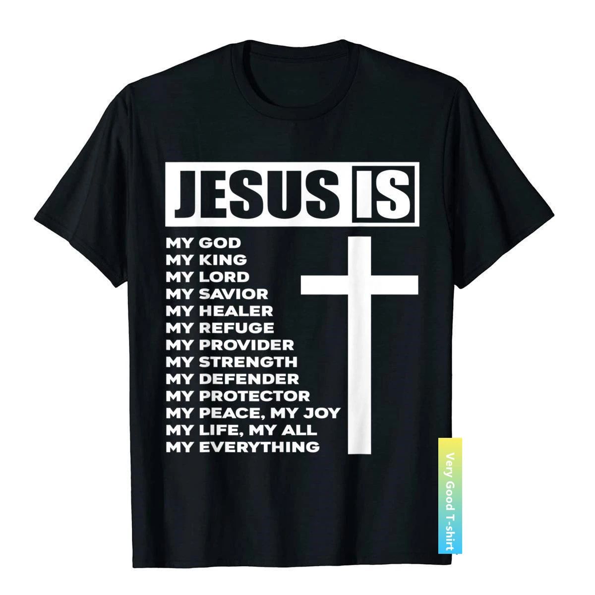 

Jesus Is My All My Everything My God Lord Savior T-Shirt Tops T Shirt Designer Personalized Cotton Men T Shirt Beach