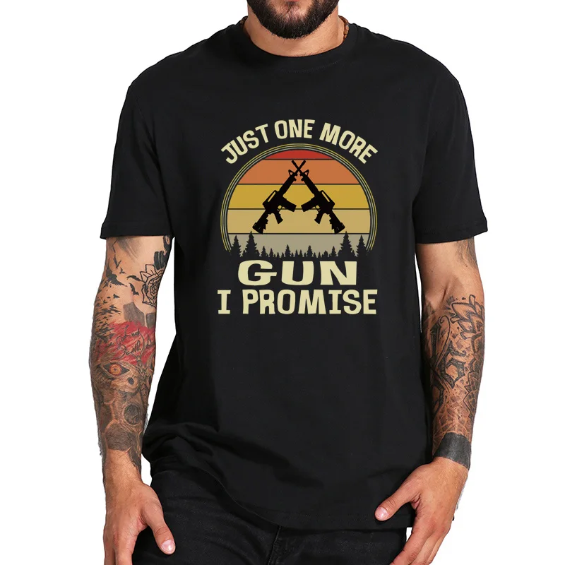 

Футболка с надписью «Just One More Gun I Обещаю», хлопковая Удобная рубашка для мужа, топ оверсайз премиум качества