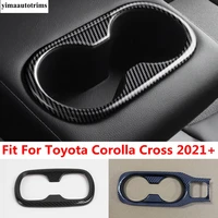 front rear central control gearbox water cup holder panel cover trim for toyota corolla cross 2021 2022 carbon fiber accessories