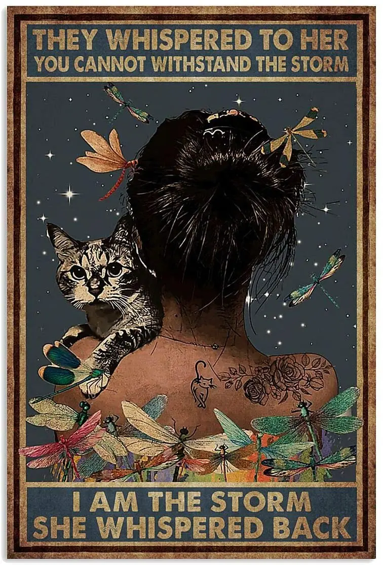 

They Whispered to Her You Can’T Withstand The Storm Dragonfly and Cat Retro Metal Tin Sign Vintage Sign for Home Coffee Garden