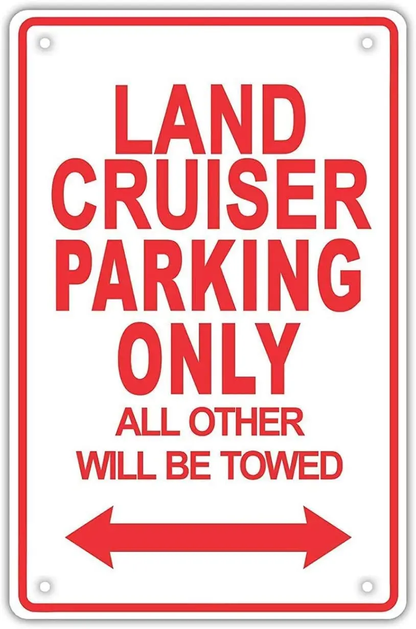 

land cruiser parking only Tin Wall Sign The Art Painting Plaque Metal Wall Decoration Poster Decors for Office Home Cafe bar