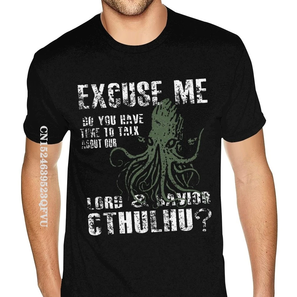 

Cthulhu T Shirt Excuse Me Do You Have A Moment To Talk About Our Lord Cthulhu T-Shirt Men Mens Funny Gothic Style Anime Tshirt