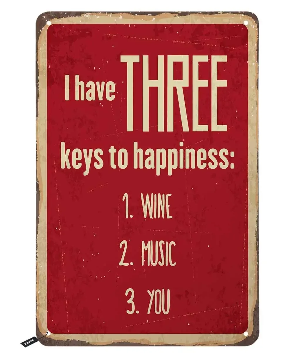 

I Have Three Keys To Happiness Tin Signs,Wine Music You Vintage Metal Tin Sign for Men Women,Wall Decor Wall Decor