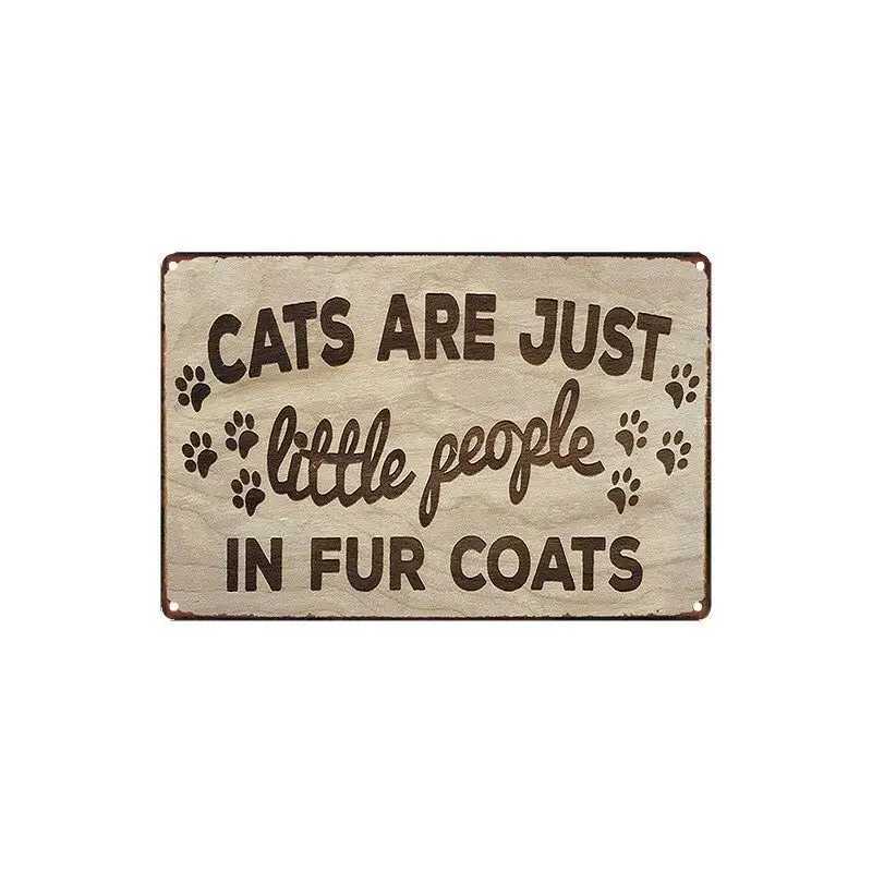 

Metal Tin Sign Cats Are Just In Fur Coats Bar Pub Home Vintage Retro Poster Metal Poster Metal Painting 20x30cm Poster 2021 Hot