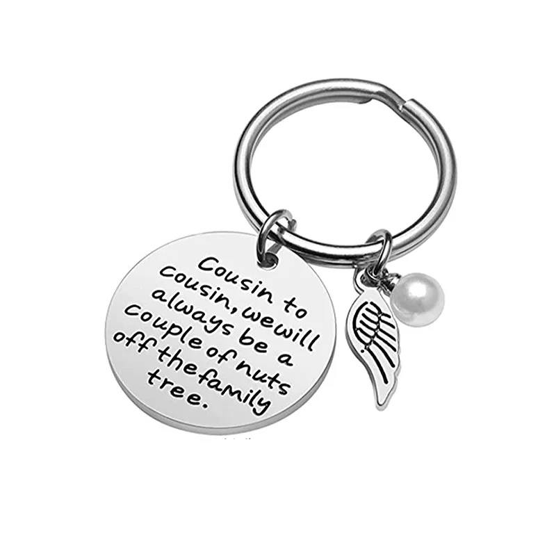

Cousin To Cousin We Will Always Be A Couple of Keychain Stainless Steel Jewelry Accessories Pendant Family Gifts Fashion