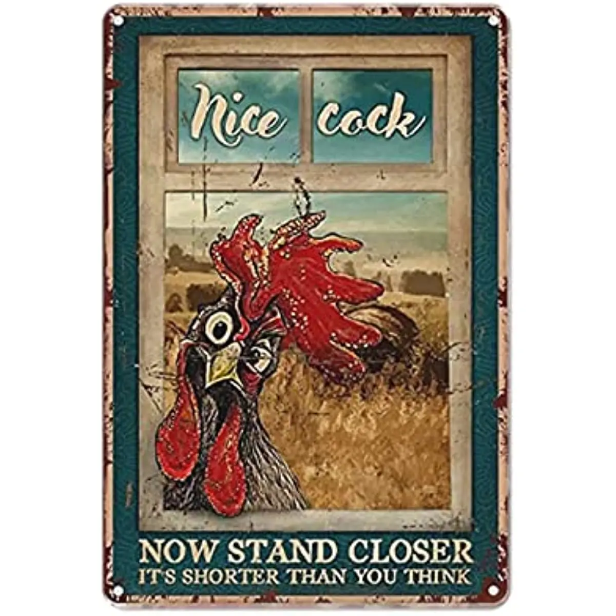 

New Metal Tin Sign Vintage Rooster Chicken Window Nice Cock Now Stand Closer It Shorter Than You Think Chic Party for Home