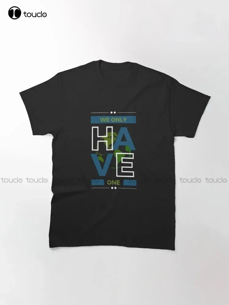 We Only Have One Earth Classic T-Shirt Mens Tshirts Short Sleeve Funny Art Streetwear Cartoon Tee Digital Printing Shirts