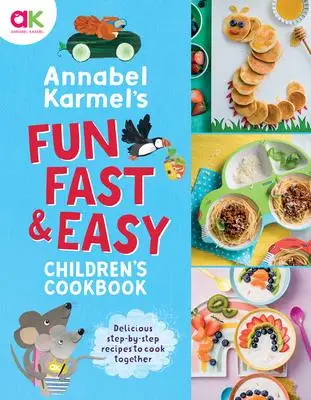 

Веселая, быстрая и легкая детская кулинарная книга Annabel Karmel