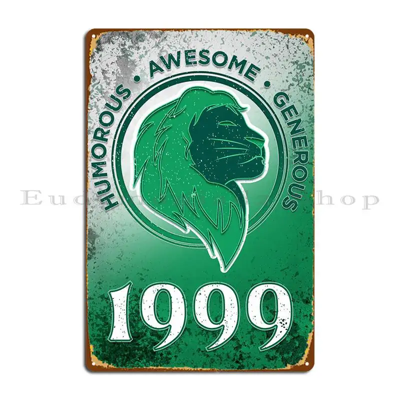 

Leo 1999 Birthday Gift Metal Sign Customize Designing Club Home Cinema Tin Sign Poster