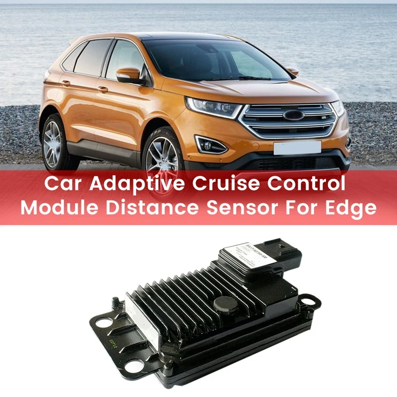 

BA1Z-9E731-C Car Adaptive Cruise Control Module Distance Sensor For Ford Edge