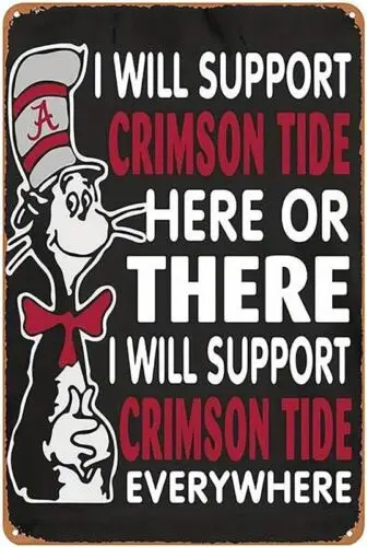 Я буду поддержкой Crimson Tide алюминиевый всепогодный забавный знак p1279