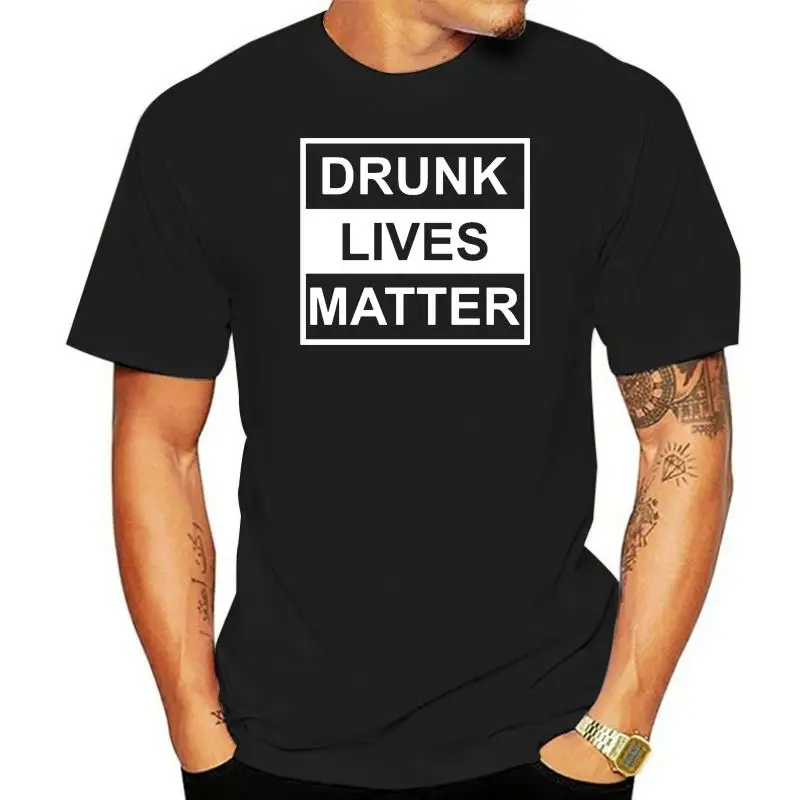 

Drunk Lives Matter Custom Your Text Straight Outta Name Men Women T-Shirts Slogan Warning Shirts