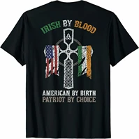 irish by blood american by birth patriot by choice t shirt high quality cotton loose casual t shirt