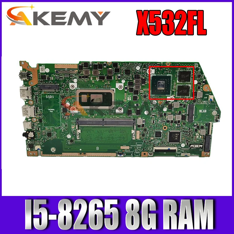 

X532FL is suitable for ASUS VivoBook S15 S532F X532 X532F X532FL X532FA laptop motherboard with I5-8265U 8G-RAM