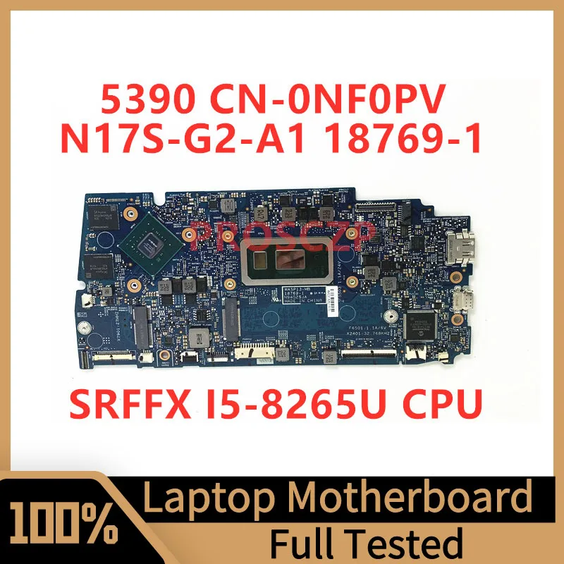 

CN-0NF0PV 0NF0PV NF0PV For DELL 5390 Laptop Motherboard 18769-1 With SRFFX I5-8265U CPU N17S-G2-A1 100% Full Tested Working Well