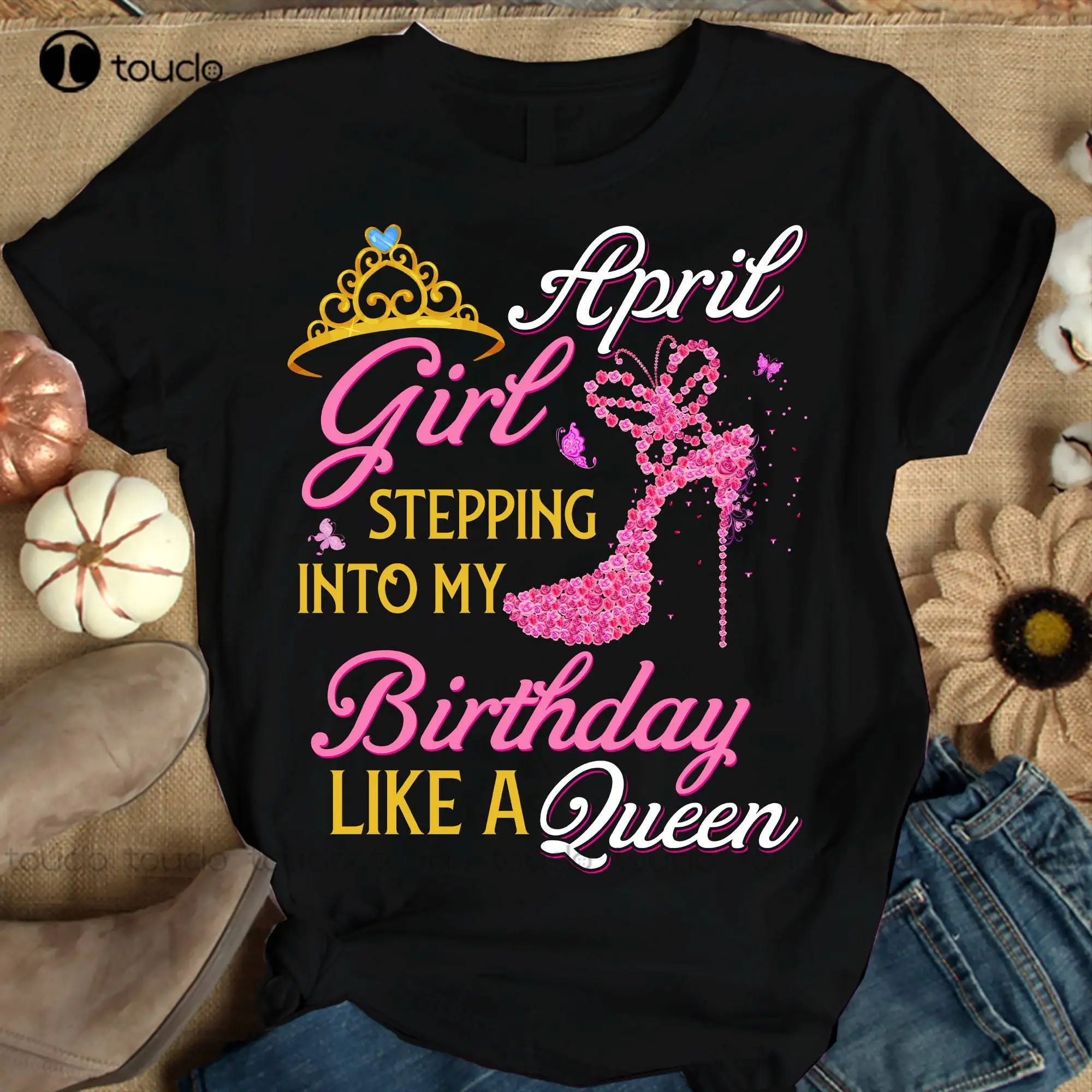 

April Girl Stepping Into My Birthday Like A Queen Shirts Women Birthday T Shirts Summer Tops Beach T Shirts Xs-5Xl Custom Gift
