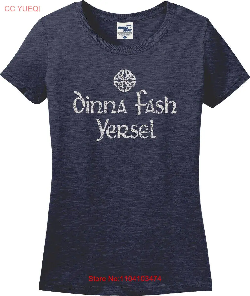 Женская футболка Dinna Fash Yersel (Don't Get Worked Up) в Gaelic Missy Fit S-3X