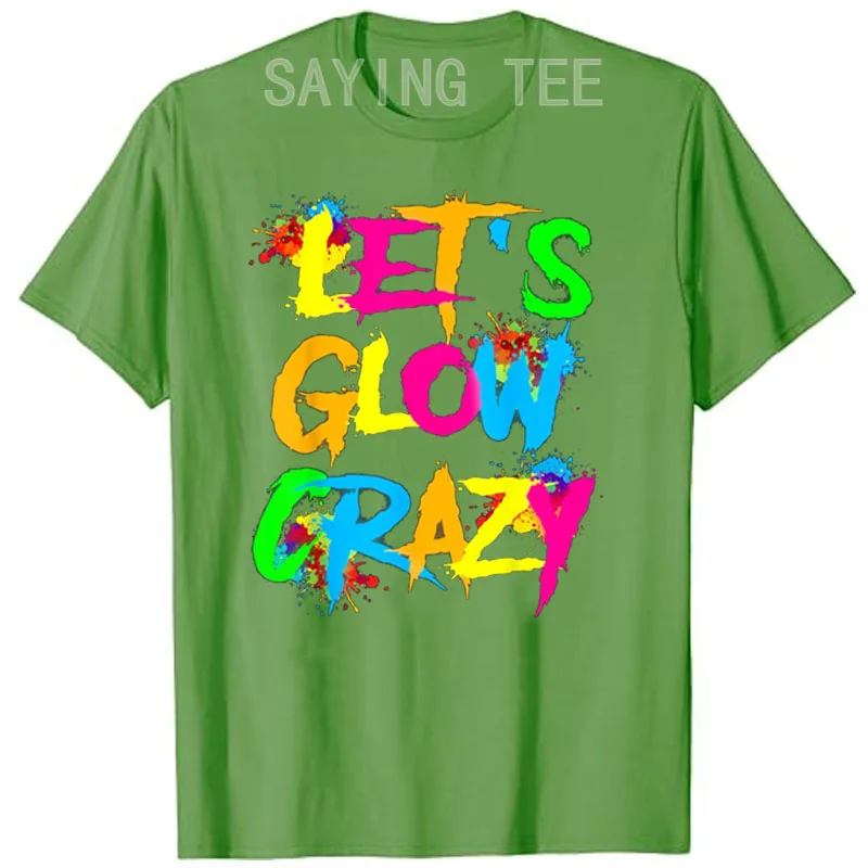 Футболка командная с надписью Let Glow Crazy красочная футболка принтом Tie Dye Team смешная
