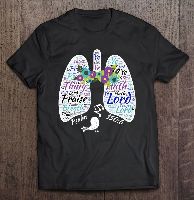 

Let Everything That Has Breath Praise The Lord Psalm 1506 Ver2 T Shirt T-Shirts With Short Sleeves Tops Shirt Clothing T-Shirt