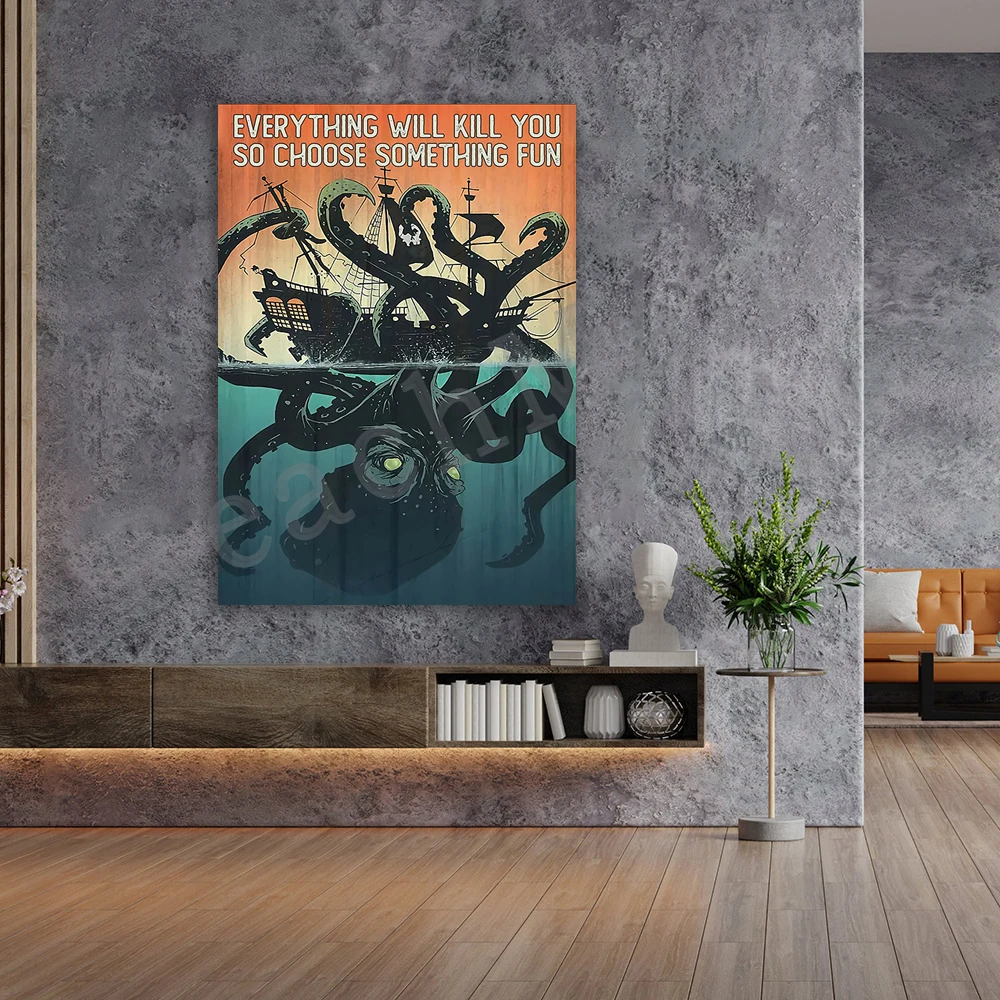 

Octopus posters, everything will kill you so choose some fun posters, ocean prints, submarine posters, sailing giant octopus