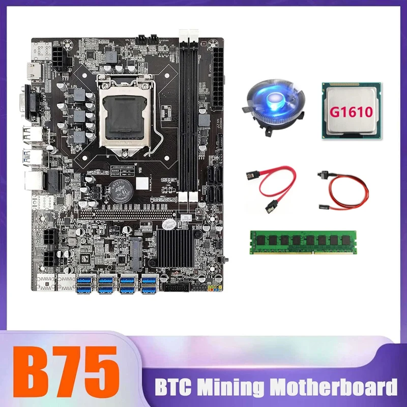 

HOT-B75 BTC Miner Motherboard 8XUSB+G1610 CPU+DDR3 8G 1600Mhz RAM+CPU Cooling Fan+SATA Cable+Switch Cable USB Motherboard