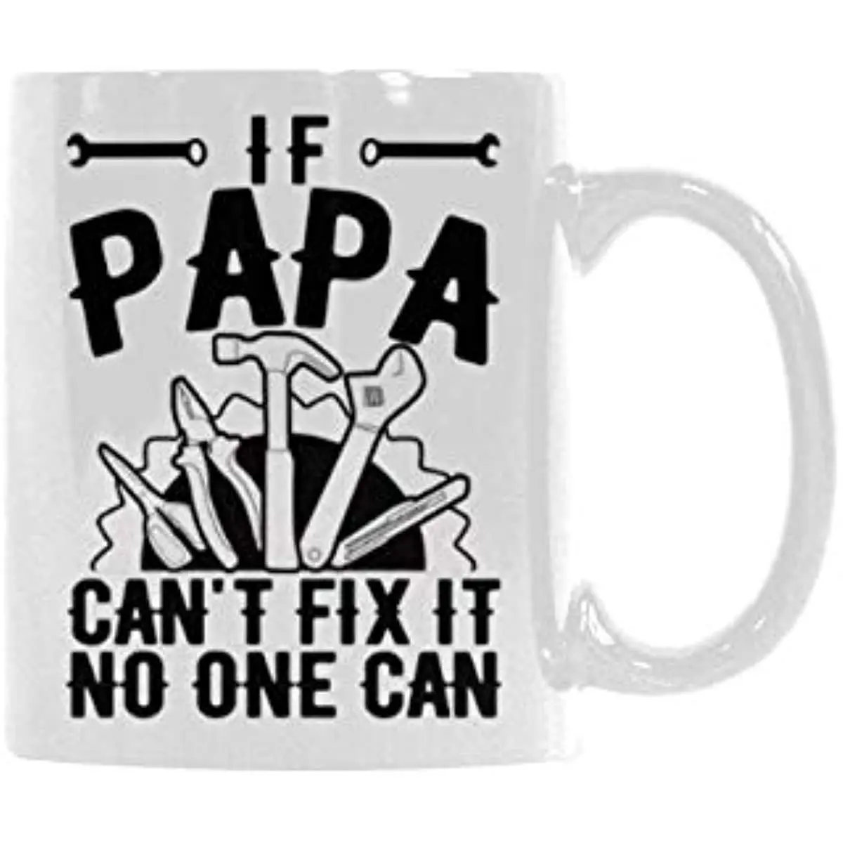 

If Papa Can't Fix It No One Can Coffee Cup Or Office Tea Cups For Dad, Papa, Fathers, Father's Day Gift Mug