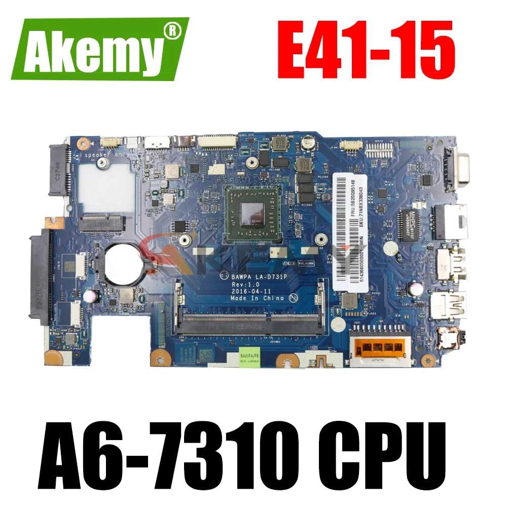 

Original New For Lenovo IdeaPad E41-15 Mainboard BAWP LA-D731P Laptop motherboard with AMD A6-7310 100% fully tested