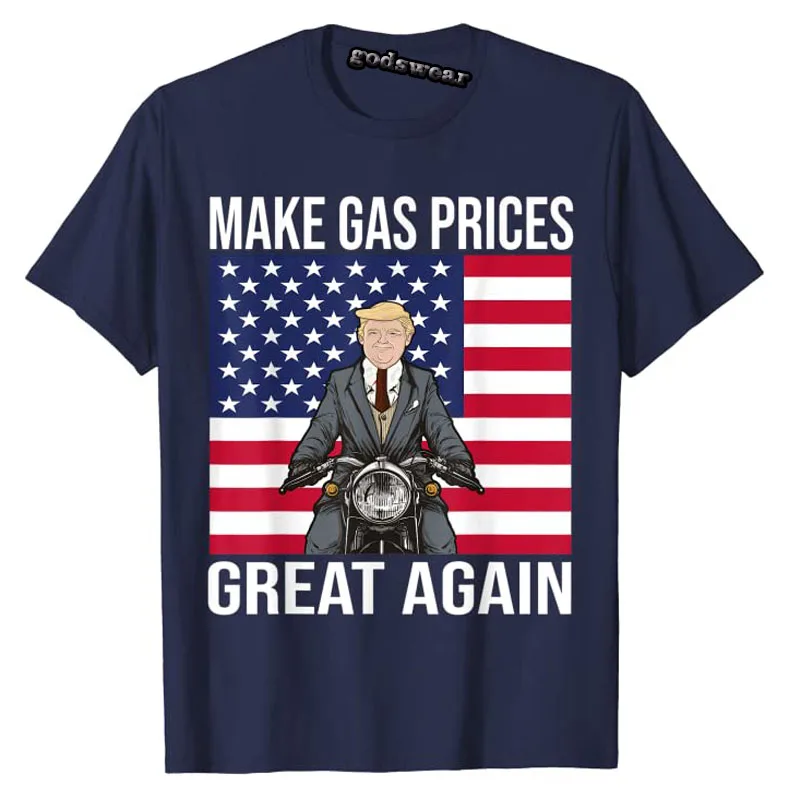 Funny Trump Supporter Make Gas Prices Great Again T-Shirt Customized Products Political Jokes Men Clothing |