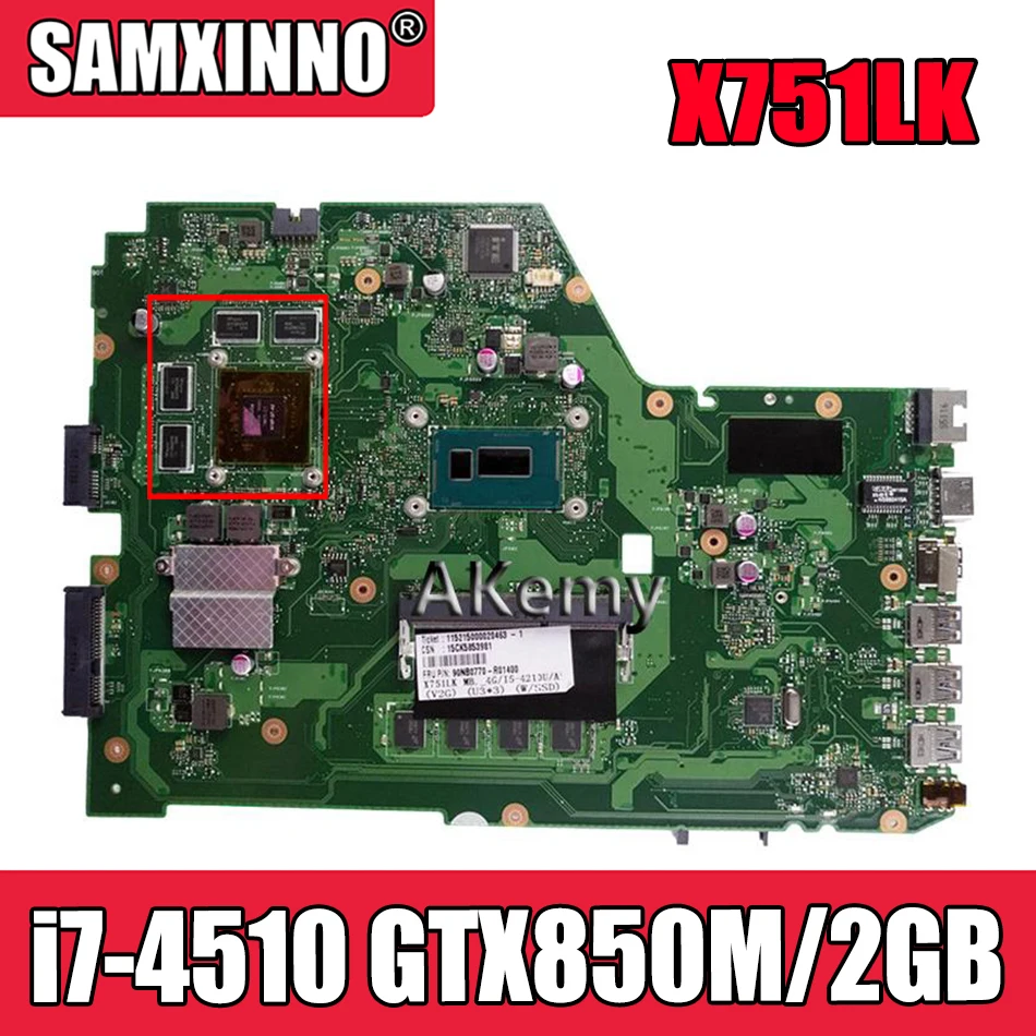 

Материнская плата Akemy X751LK i7-4510 GTX850M/2 ГБ для Asus X751L X751LK X751LX, материнская плата для ноутбука X751LK, материнская плата X751LK