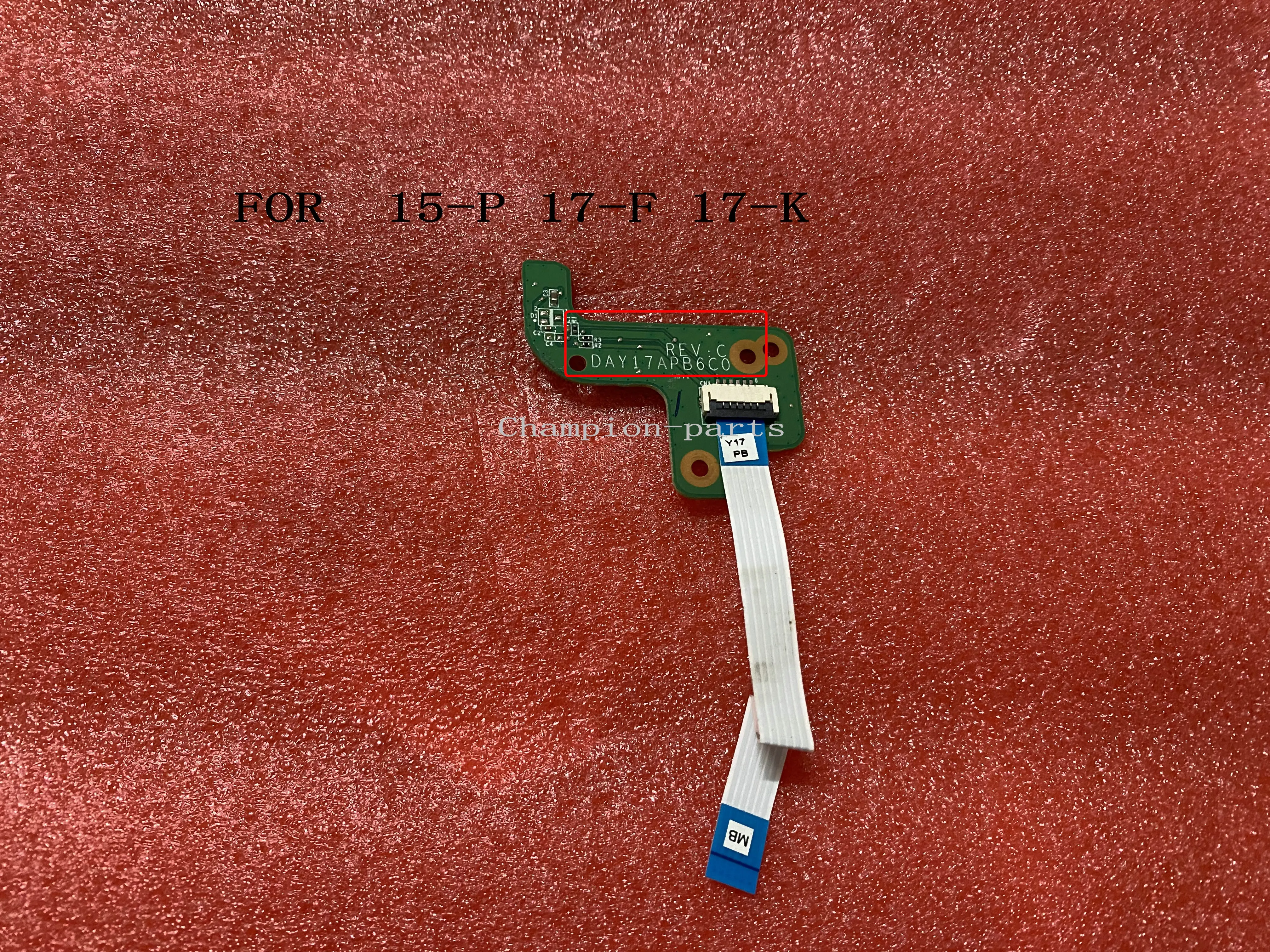 Плата питания DAY17APB6C0 REV: C переключатель для материнской платы HP 17-F 15-P 17-K 100%