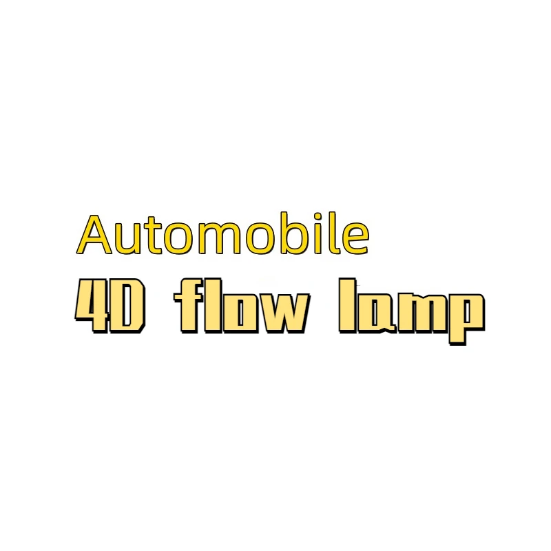 

Automobile 4D flow lamp