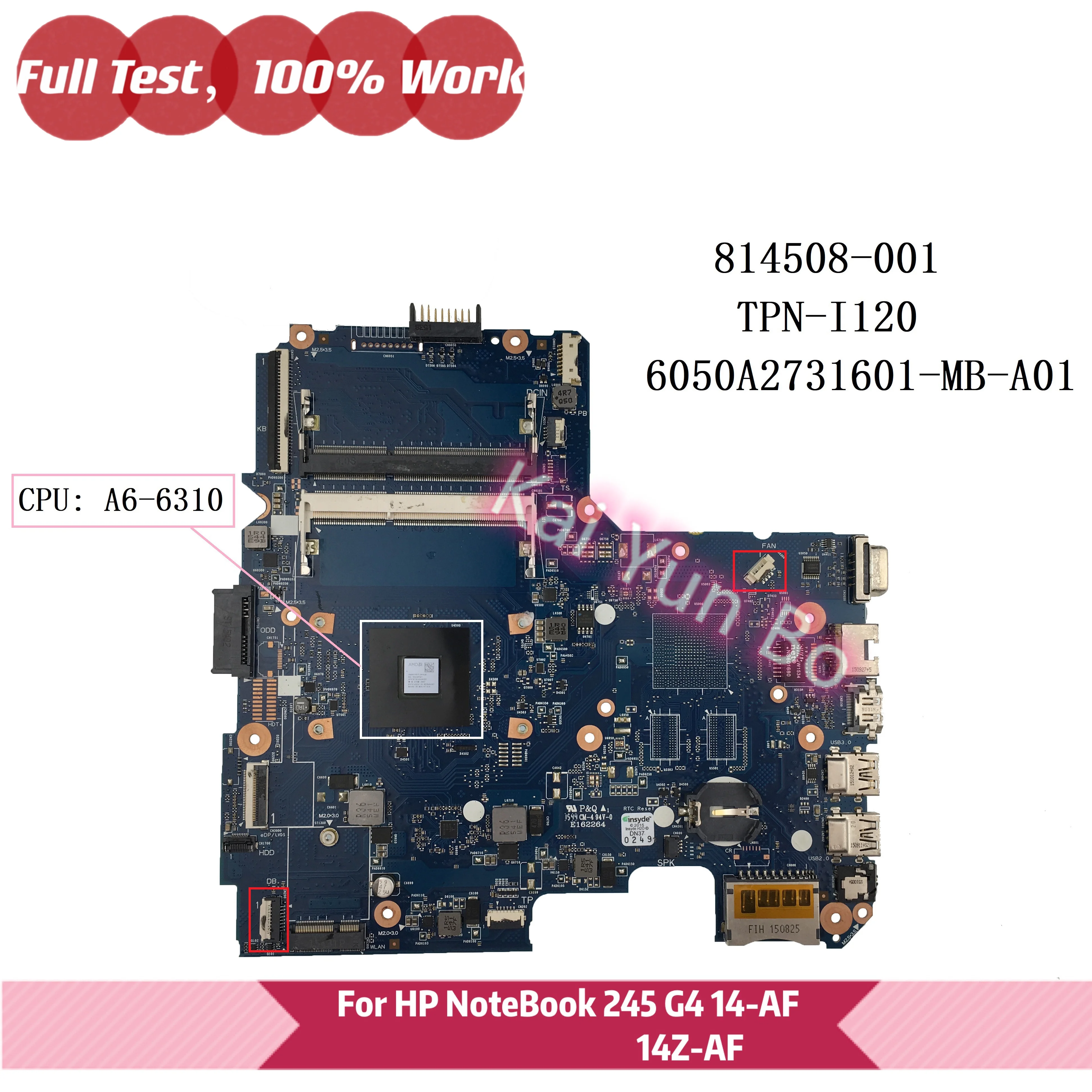 For HP 245 G4 14-AF 14Z-AF Laptop Motherboard TPN-I120 6050A2731601-MB-A01 814508-001 814508-601 6050A2731601 With A6-6310 CPU