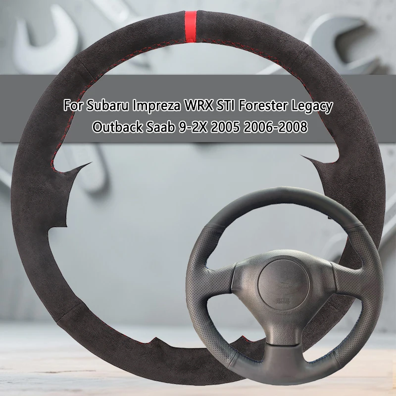 Фото Автомобильный чехол на руль для Subaru Impreza WRX STI Forester Legacy Outback Saab 9-2X 2005 2006-2008, мягкая замшевая кожаная оплетка №1