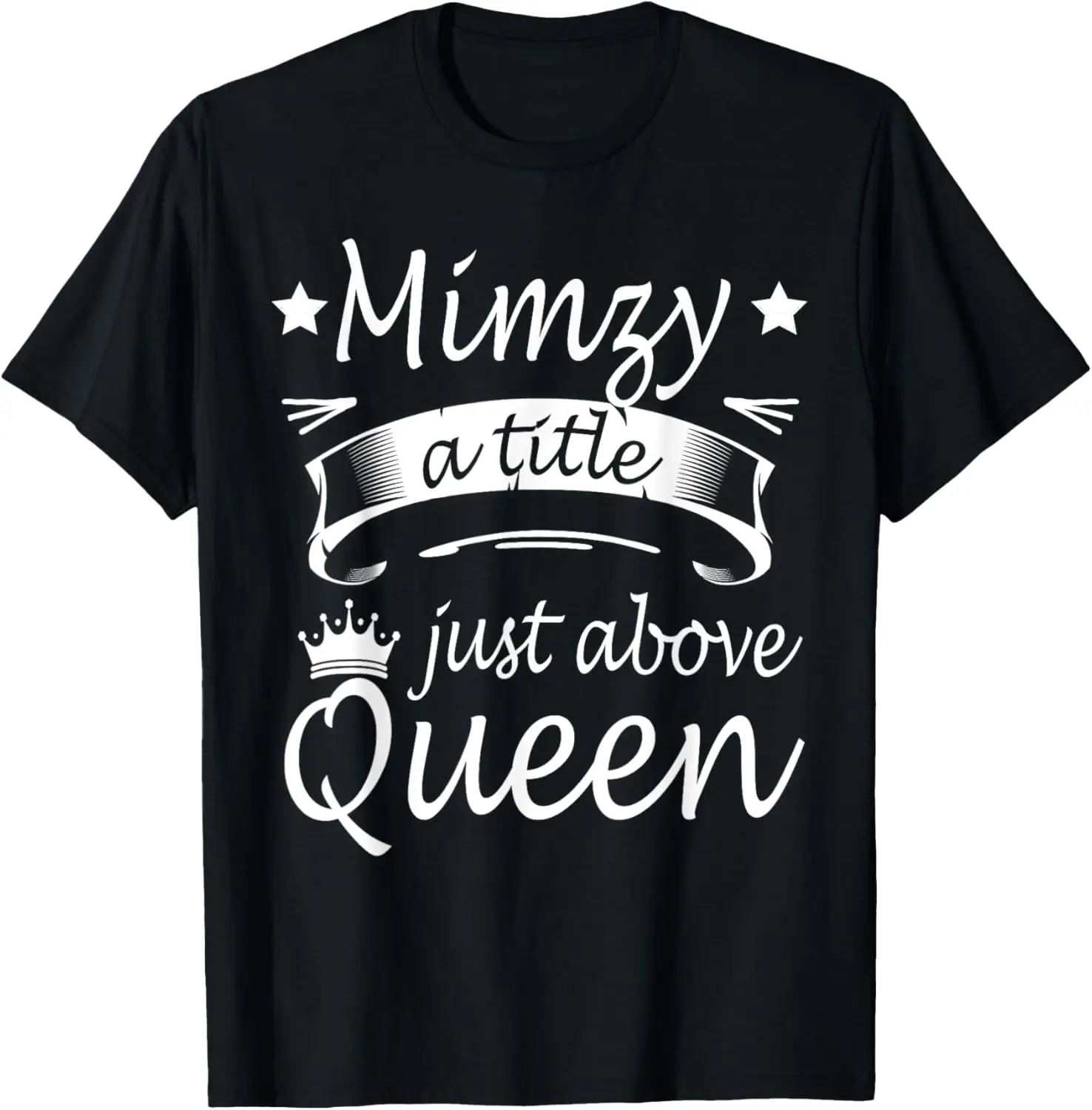 Рубашка Mimzy название всего выше королевы милая футболка с подарками ко Дню матери