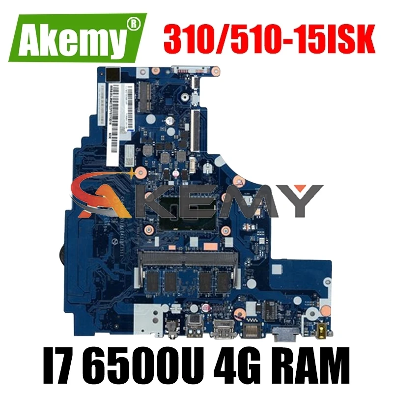 

Материнская плата для ноутбука Lenovo 310-15ISK 510-15ISK, материнская плата I7 6500U DDR4 4 ГБ ОЗУ, 100% протестированная работа