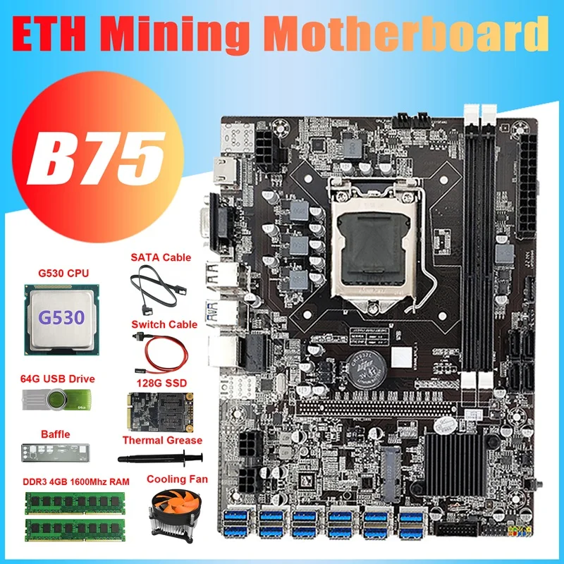 

Материнская плата B75 ETH Miner 12USB + G530 CPU + 2XDDR4 4G RAM + 128G SSD + 64G USB Драйвер + вентилятор + SATA кабель + коммутационный кабель для BTC