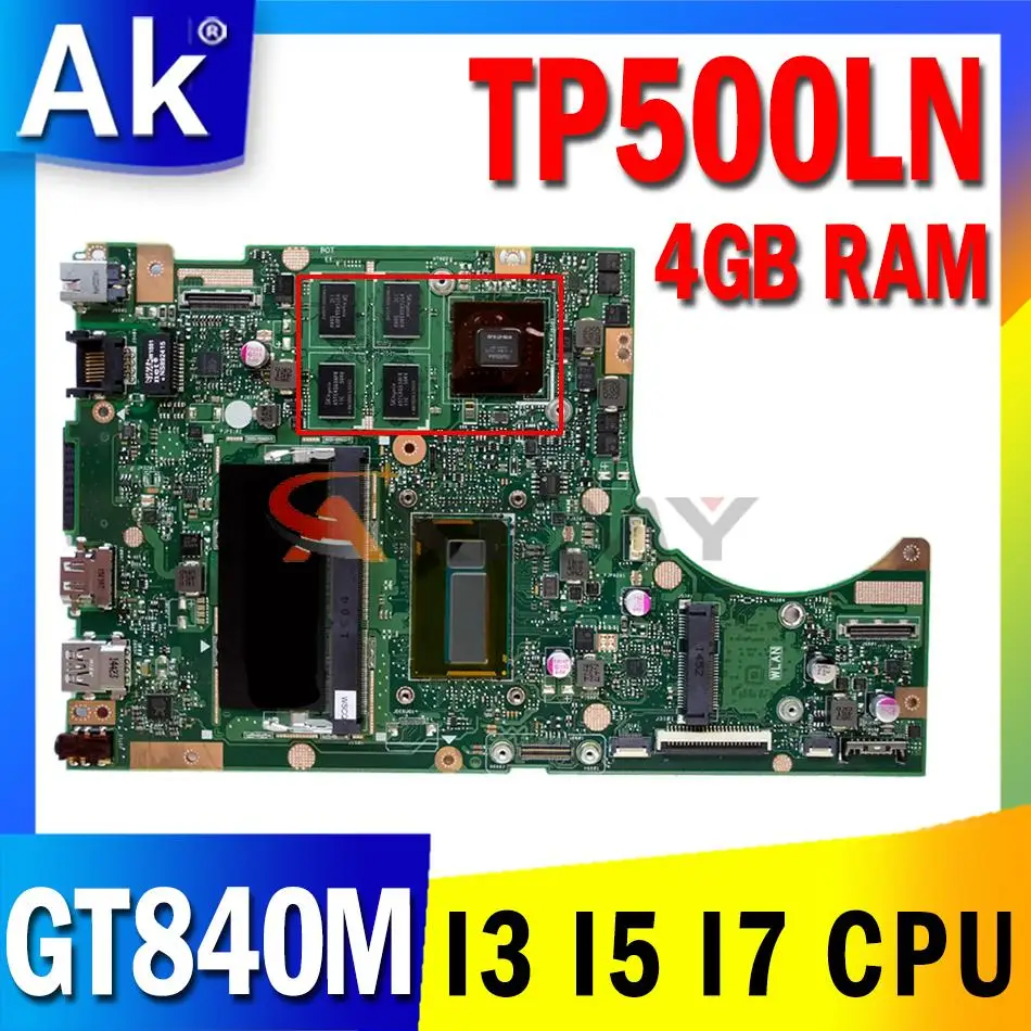 

TP500LN 4GB RAM i3 i5 i7 CPU GT840M Notebook Mainboard for ASUS TP500L TP500LJ TP500LD Laptop Motherboard Mainboard