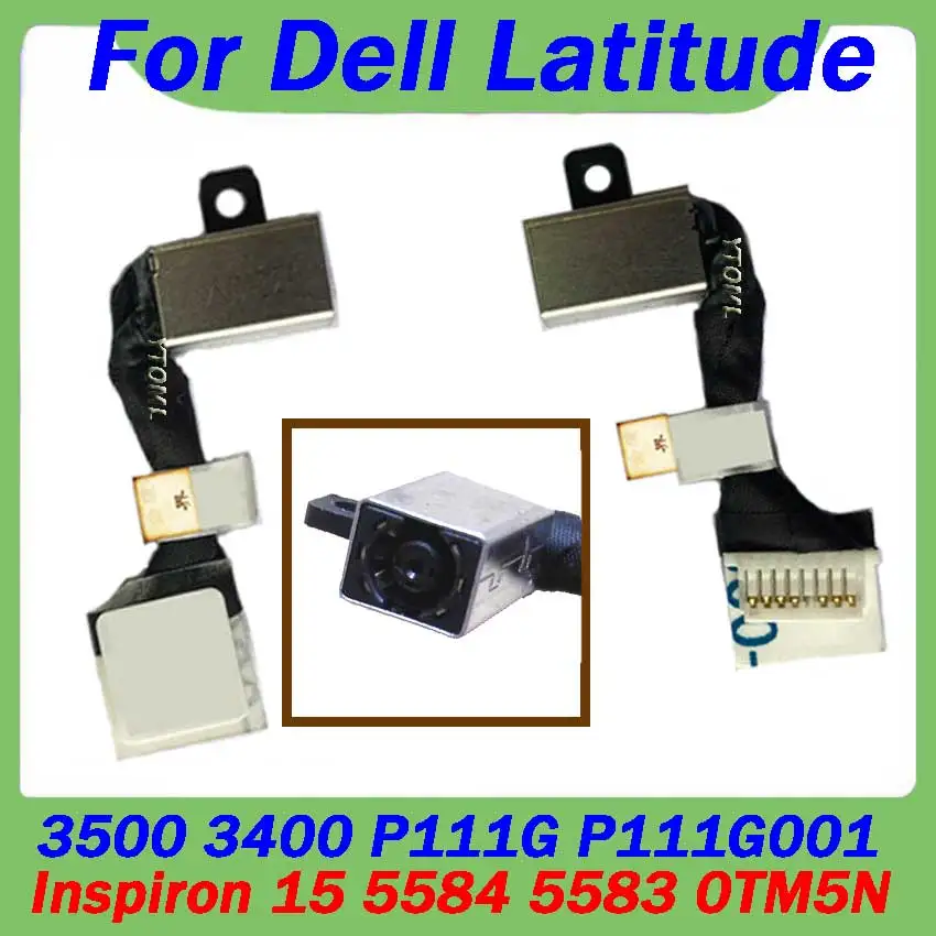 

1Pcs DC Power Jack with cable For Dell Latitude 3500 3400 P111G P111G001 Inspiron 15 5584 5583 0TM5N laptop DC-IN Flex Cable