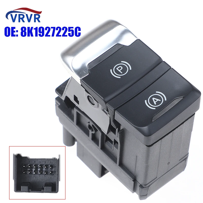 

VRVR 8K1927225C Electronic Parking Brake Control Switch Brake light switch For Audi A4 S4 B8 Q5 A4 Allroad Quattro A5 S5