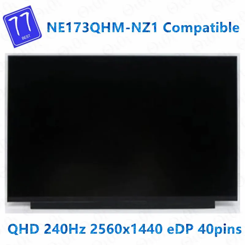 

Original 17.3 inch QHD 2560X1440 240Hz Laptop LCD screen Non Touch Screen NE173QHM-NZ1 Fit NE173QHM-NZ2 NE173QHM-NZ3