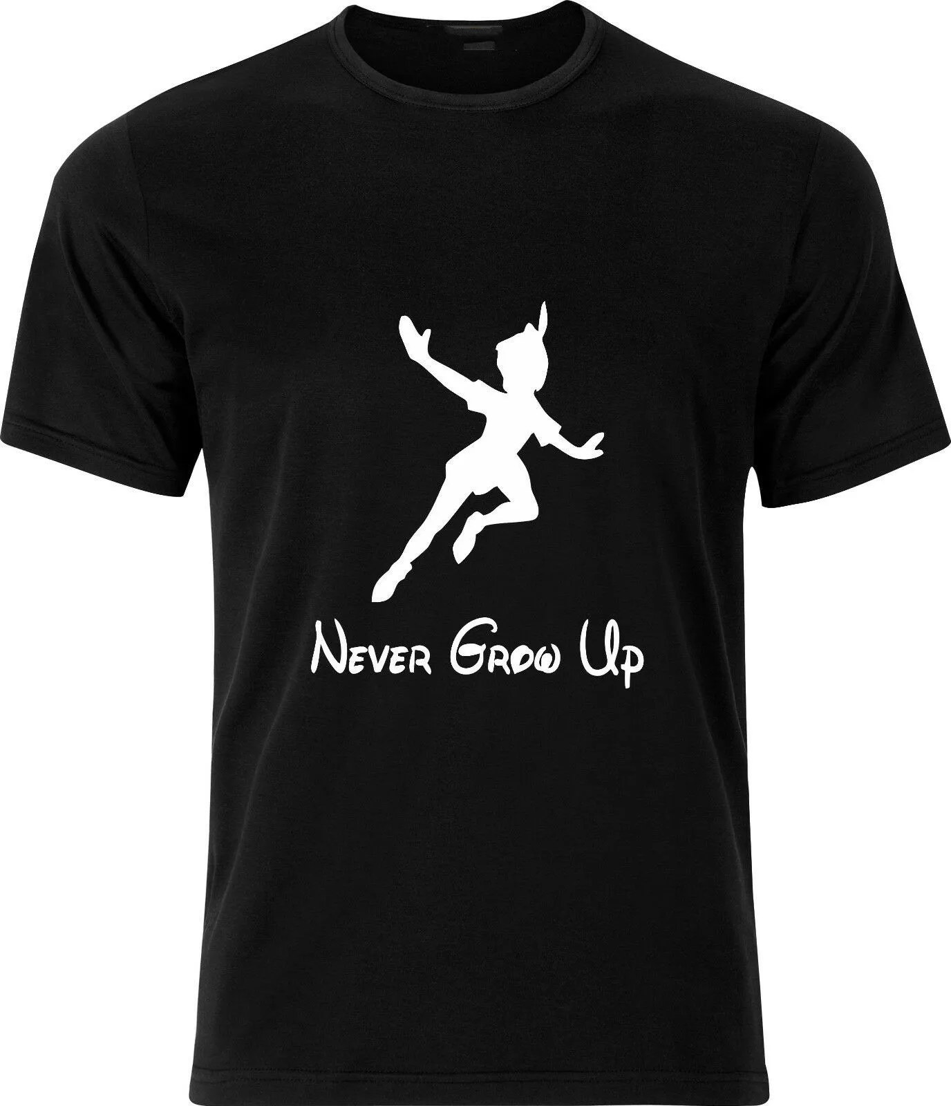 

Never Grow Up. Funny Peter Pan Gift T Shirt New 100% Cotton Short Sleeve O-Neck T-shirt Casual Mens Top