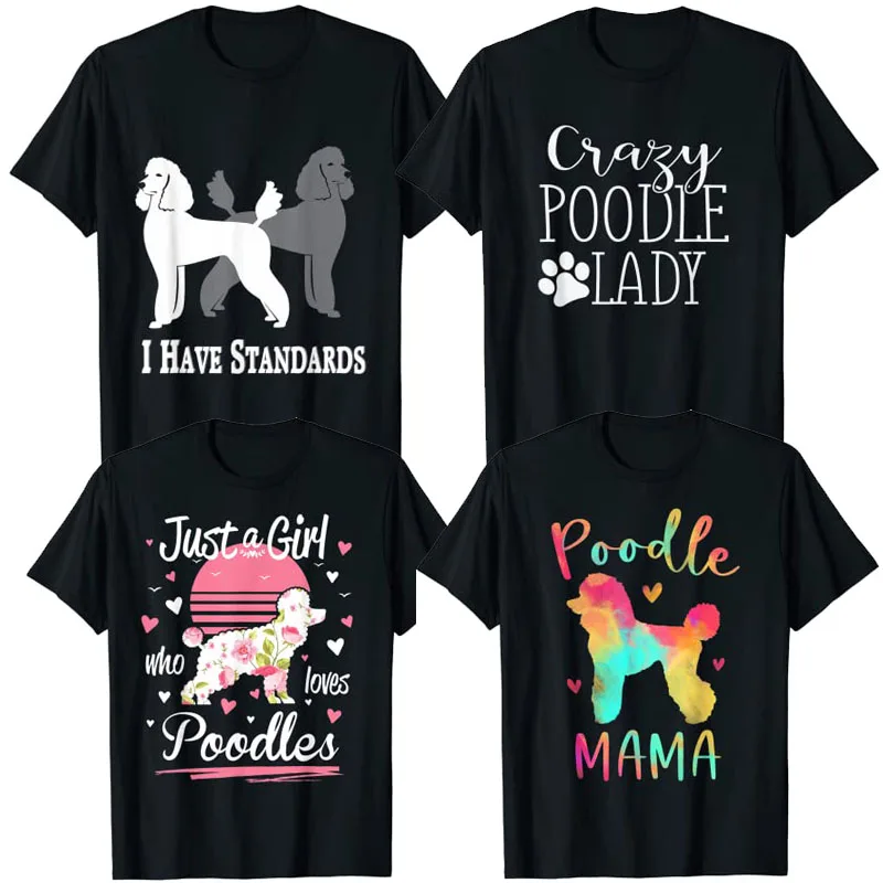 Футболка с изображением собаки-пуделя у меня есть стандарты, красочная милая футболка для мамы, топы, сумасшедший пудель, модные наряды с рисунком аниме для девушек и женщин