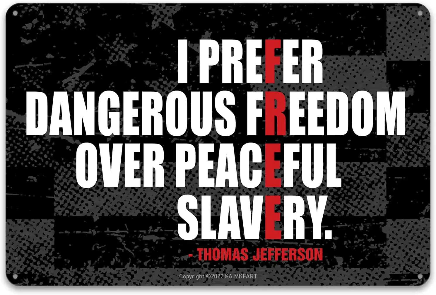 KMKERT Thoms Jefferson Quotes — Prefer Dngerous Freedom Over Peceful Slvery 8 x 12 Wll rt Tn Sgn Декор для