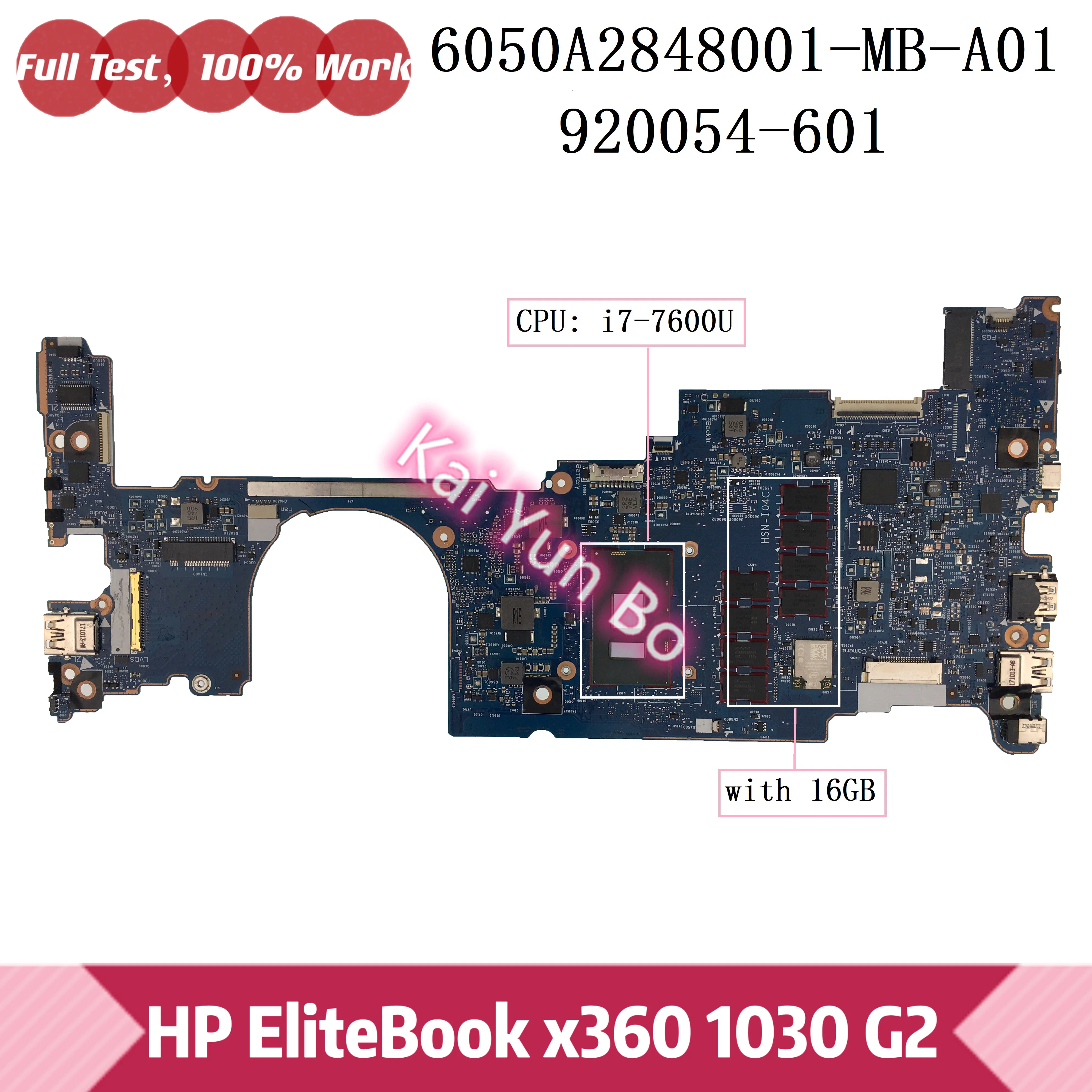 

920054-001 920054-601 6050A2848001 For HP EliteBook x360 1030 G2 Laptop Motherboard w/ i7-7600U CPU 16GB RAM 6050A2848001-MB-A01