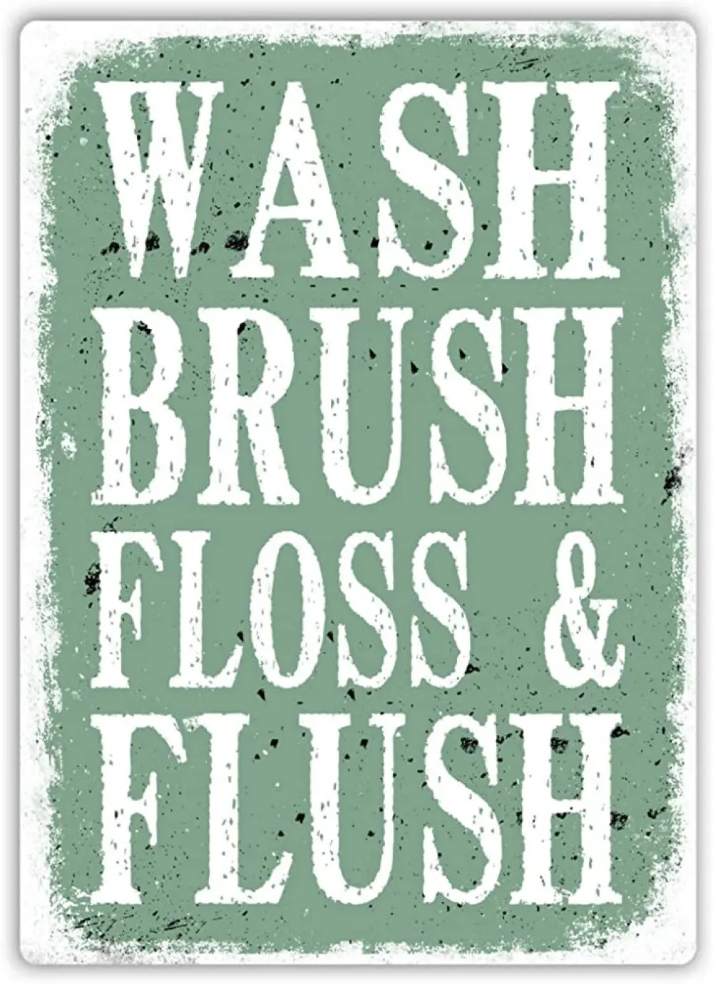 

Wash Brush Floss Flush GREEN Vintage Tin Sign Art Iron Painting Rusty Poster Decoration Aluminum plaque