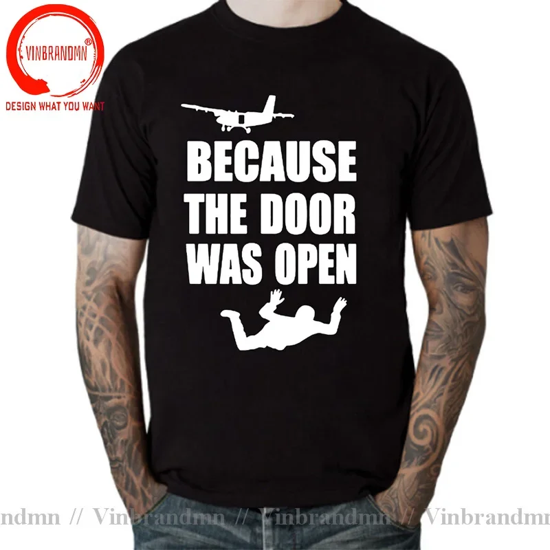 Mens T Shirt Paraglider Sky Diver Skydiving Gift Because the Door was Open T-Shirt Paragliding Parachute Skydive